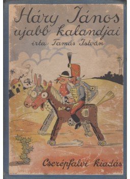 Tamás István - Háry János ujabb kalandjai, Budapest 1935 antikvár könyv