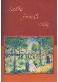 Hetényi Zsuzsa - "Szóba formált világ"