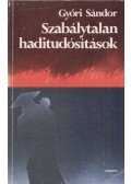 Győri Sándor - Szabálytalan haditudósítások (Dedikált)