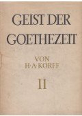 H. A. Korff - Geist der Goethezeit II.