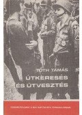 Tóth Tamás - Útkeresés és útvesztés (Dedikált)