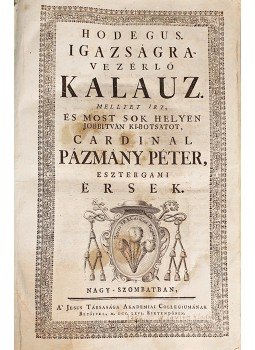 Pázmány Péter - Hodegus – Igazságra-vezérlő Kalauz, Nagy-Szombat 1766 antikvár könyv