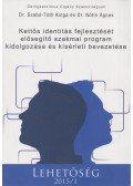 Dr. Szabó-Tóth Kinga,Dr. Nótin Ágnes - Kettős identitás fejlesztését elősegítő szakmai program kidolgozása és kísérleti bevezetése