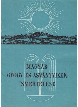 Sznohár István - Magyar gyógy- és ásványvizek ismertetése, Budapest 0 antikvár könyv