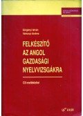 Görgényi István,Várkonyi Andrea - Felkészítő az angol gazdasági nyelvvizsgákra