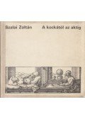 Szalai Zoltán - A kockától az aktig