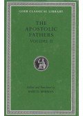 Bart D. Ehrman - The Apostolic Fathers Vol. 2.