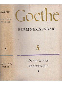 Johann Wolfgang Goethe - Poetische Werke 5. - Dramatische Dichtungen I., Berlin-Weimar 1964 antikvár könyv