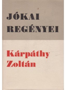 Jókai Mór - Kárpáthy Zoltán Jókai Mór - Kárpáthy Zoltán, 1967 antikvár könyv