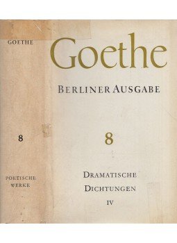 Johann Wolfgang Goethe - Poetische Werke 8. - Dramatische Dichtungen IV., Berlin-Weimar 1965 antikvár könyv