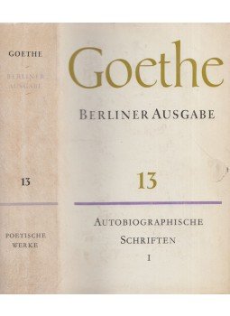 Johann Wolfgang Goethe - Goethe poetische Werke Berliner Aufbau 13. - Autobiographische Schriften I., Berlin-Weimar 1967 antikvár könyv
