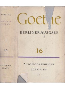 Johann Wolfgang Goethe - Poetische Werke 16. - Autobiographische Schriften IV., Berlin 1964 antikvár könyv