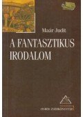 Maár Judit - A fantasztikus irodalom