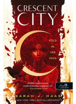 Sarah J. Maas - Crescent City - Föld és vér háza - puha kötés - Crescent City 1. Sarah J. Maas - Crescent City - Föld és vér háza - puha kötés - Crescent City 1., Szeged 2021 antikvár könyv