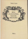 Tardy Lajos - Régi feljegyzések Magyarországról (Dedikált)