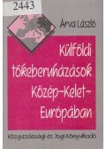 Árva László - Külföldi tőkeberuházások Közép-Kelet-Európában