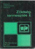 Hodossi Sándor - Zöldségtermesztés II.