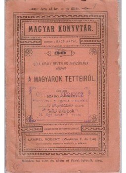Radó Antal - Béla király névtelen jegyzőjének könyve a magyarok tetteiről, Budapest 0 antikvár könyv