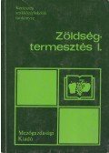 Hodossi Sándor - Zöldségtermesztés I.