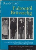 Randé Jenő - Fultontól Brüsszelig