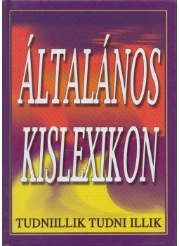Urr Géza (szerk.) - Általános kislexikon Urr Géza (szerk.) - Általános kislexikon, Budapest 2005 antikvár könyv