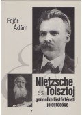 Fejér Ádám - Nietzsche és Tolsztoj