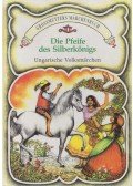 Móricz Zsigmond - Die Pfeife des Silberkönigs