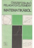 Gimes Györgyné (szerk.) - Összefoglaló feladatgyűjtemény matematikából