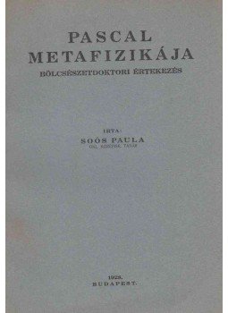 Soós Paula - Pascal metafizikája Soós Paula - Pascal metafizikája, Budapest 1928 antikvár könyv