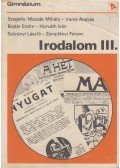 Szörényi László,Zemplényi Ferenc,Szegedy-Maszák Mihály,Horváth Iván,Bojtár Endre,Veres András - Irodalom III.