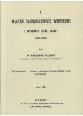 Fraknói Vilmos - A magyar országgyűlések története I. Ferdinánd király alatt (1526-1563) IV.