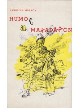 Karoliny Márton - Humor a makadámon Karoliny Márton - Humor a makadámon, Budapest 1974 antikvár könyv