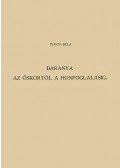 Posta Béla - Baranya azőskortól a honfoglalásig