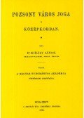 Király János - Pozsony város joga a középkorban