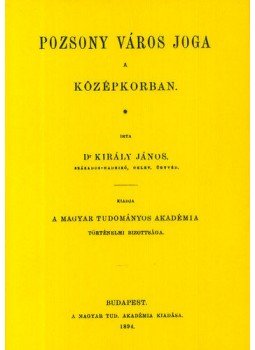 Király János - Pozsony város joga a középkorban, null 2012 antikvár könyv