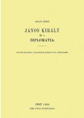 Szalay László - János király és a diplomatia