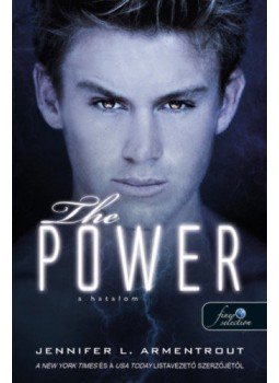 Jennifer L. Armentrout - The Power - A hatalom Jennifer L. Armentrout - The Power - A hatalom, Szeged 2020 antikvár könyv
