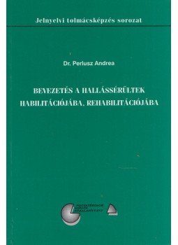Perlusz Andrea - Bevezetés a hallássérültek habilitációjába, rehabilitációjába,  0 antikvár könyv