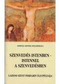 Dr. Lengyel Gyula,Sík Sándor,Gyurkovics Tibor,Kerekes Károly,Balassi Bálint - Szenvedés Istenben - Istennel a szenvedésben