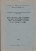 Horváth Mária,D. Mátai Mária,H. Bottyánfy Éva,Korompay Klára - Bevezetés az egyetemi magyar nyelvészeti tanulmányokba