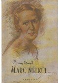 Bozzay Margit - Álarc nélkül...