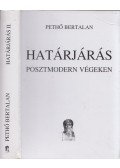 Pethő Bertalan - Határjárás II. - Posztmodern végeken