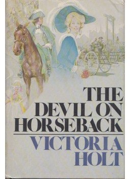 Victoria Holt - The Devil on Horseback Victoria Holt - The Devil on Horseback, New York 1977 antikvár könyv