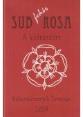 Babiczky László ,Haris T. Csaba - Sub (fehér) rosa - A kultúráért