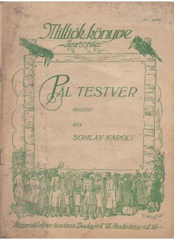 Somlay Károly - Pál testvér Somlay Károly - Pál testvér, Budapest 1918 antikvár könyv