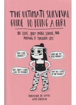 Christina de Witte - The Ultimate Survival Guide to Being a Girl Christina de Witte - The Ultimate Survival Guide to Being a Girl, New York 2018 antikvár könyv