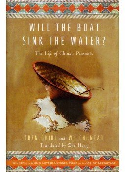 Chen Guidi, Wu Chuntao - Will the Boat Sink the Water?: The Life of China's Peasants, New York, New York 2006 antikvár könyv