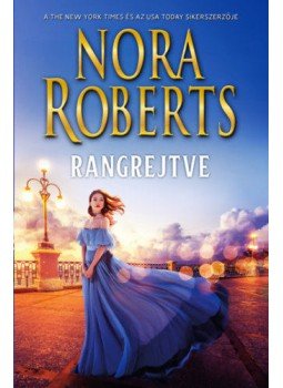 Nora Roberts - Rangrejtve Nora Roberts - Rangrejtve, null 2021 antikvár könyv