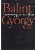 Bálint György - A toronyőr visszapillant I.