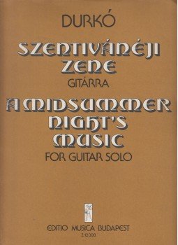 Durkó Zsolt - Szentivánéji zene gitárra - A Midsummer Night's Music for Guitar Solo, Budapest 1982 antikvár könyv